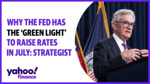 Fed has a ‘green light’ from the market to raise rates in July: Strategist