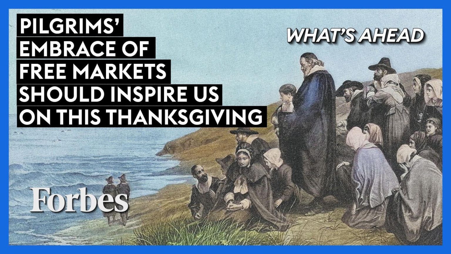 Pilgrims’ Embrace Of Free Markets Should Inspire Us On This Thanksgiving